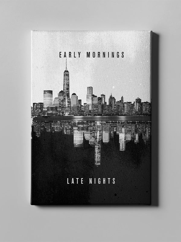 Early Morning Late Night – Motivational Wall Art for Hustlers & Go-Getters