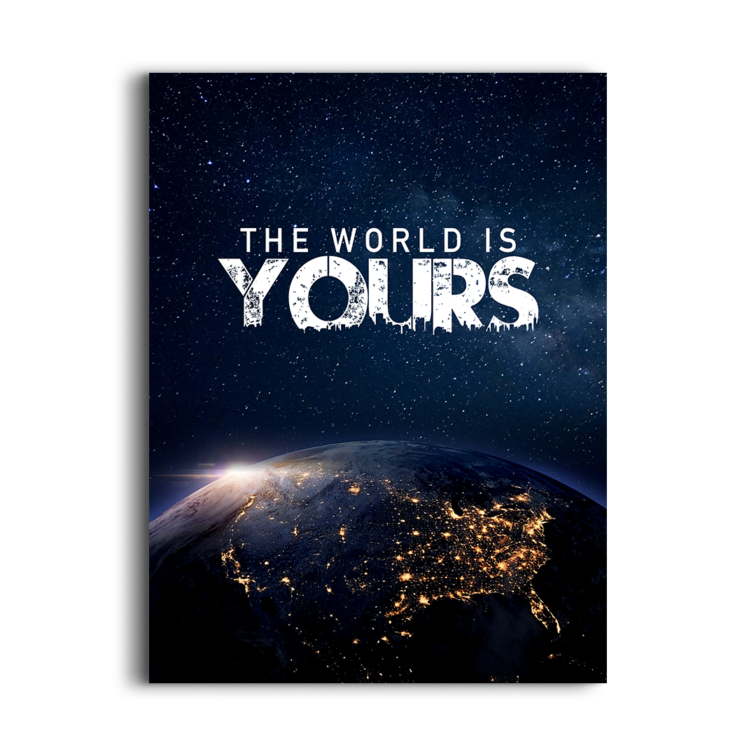 The World Is Yours – Empowering Motivational Wall Art for Dreamers & Achievers