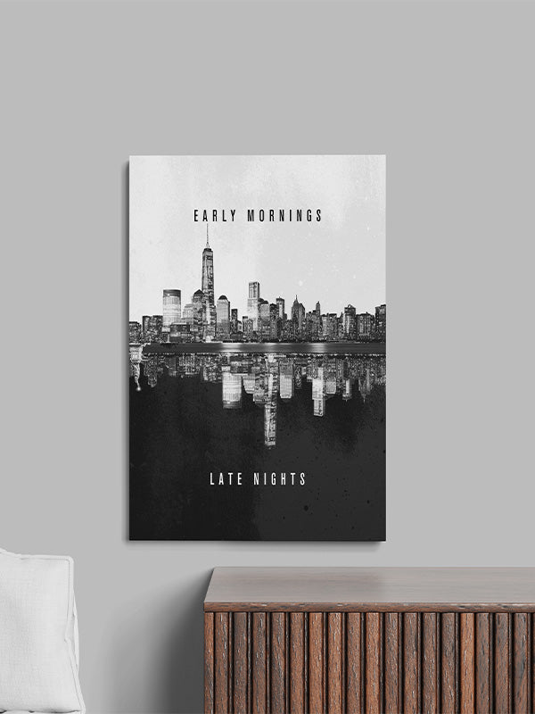 Early Morning Late Night – Motivational Wall Art for Hustlers & Go-Getters