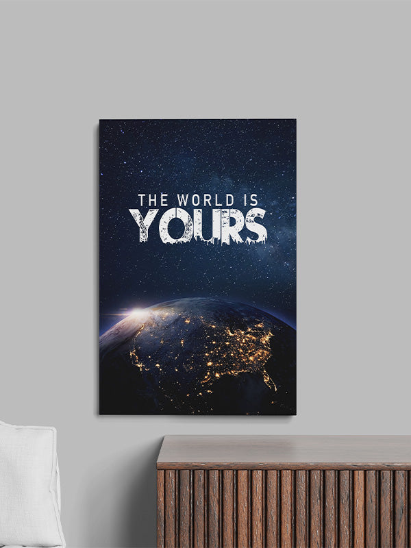 The World Is Yours – Empowering Motivational Wall Art for Dreamers & Achievers