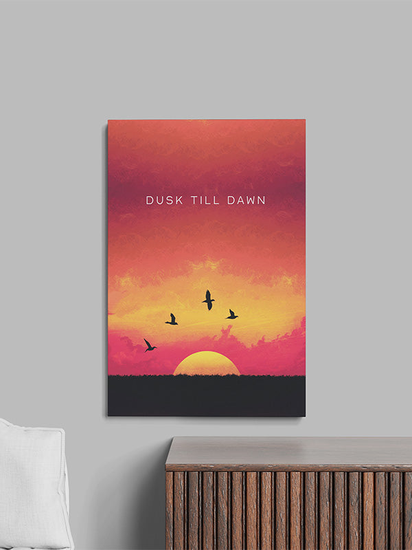 Dusk Till Dawn β Inspirational Motivational Wall Art for Hustlers & Dreamers