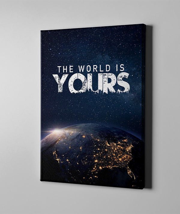 The World Is Yours – Empowering Motivational Wall Art for Dreamers & Achievers