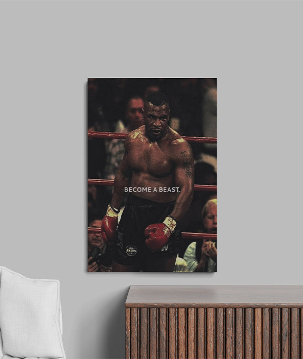 Become A Beast – Mike Tyson Inspired Motivational Wall Art for Fighters & Hustlers