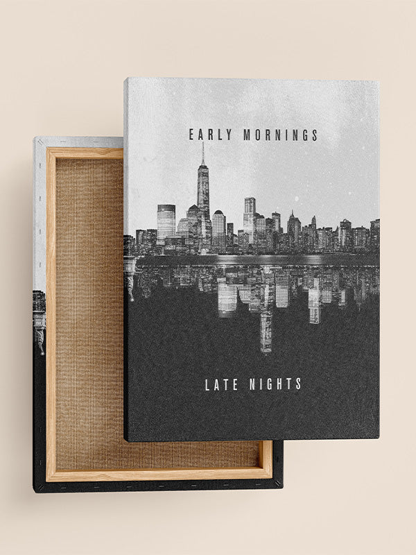Early Morning Late Night – Motivational Wall Art for Hustlers & Go-Getters