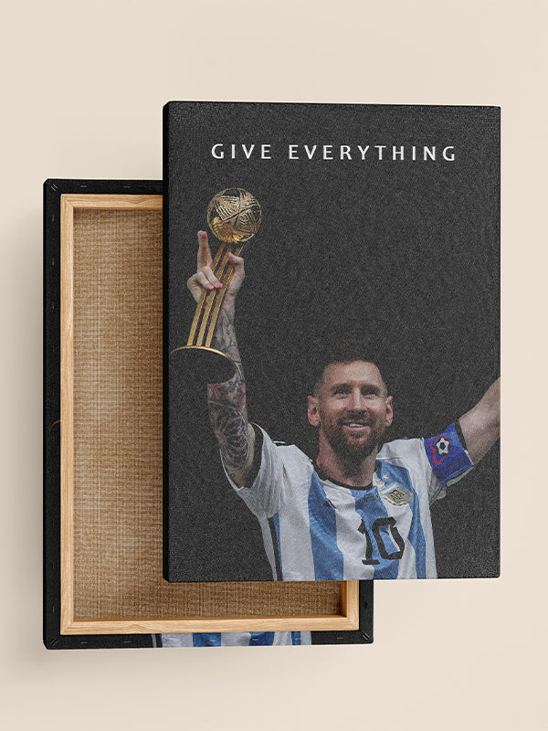 Messi – Give Everything Motivational Wall Art for Dedication & Passion